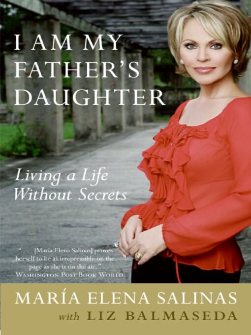Title details for I Am My Father's Daughter by Maria Elena Salinas - Available